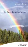 La folie des mots/maux (eBook, PDF)