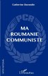 Ma Roumanie communiste (eBook, ePUB) - Bild 1