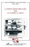 La population déplacée par la guerre au Liban (eBook, PDF)