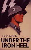 Under the Iron Heel (eBook, ePUB) Under the Iron Heel (eBook, ePUB)