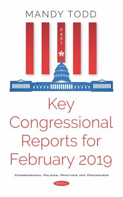 Key Congressional Reports for February 2019. Part II (eBook, PDF)