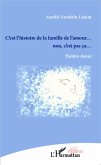 C'est l'histoire de la famille de l'amour... non c'est pas ça (eBook, PDF)