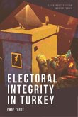 Electoral Integrity in Turkey (eBook, ePUB)