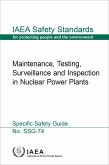 Maintenance, Testing, Surveillance and Inspection in Nuclear Power Plants (eBook, ePUB) Maintenance, Testing, Surveillance and Inspection in Nuclear Power Plants (eBook, ePUB)