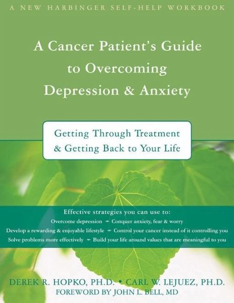 Cancer Patient's Guide to Overcoming Depression and Anxiety (eBook, PDF) Cancer Patient's Guide to Overcoming Depression and Anxiety (eBook, PDF)