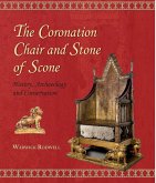 Coronation Chair and Stone of Scone (eBook, PDF) Coronation Chair and Stone of Scone (eBook, PDF)