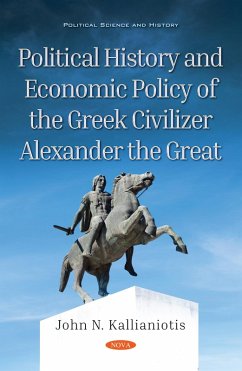 Cover Political History and Economic Policy of the Greek Civilizer Alexander the Great (eBook, PDF)