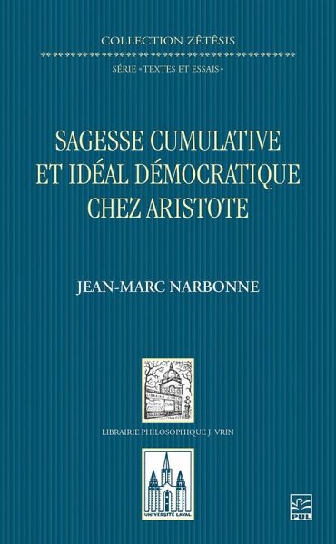Sagesse cumulative et idéal démocratique chez Aristote (eBook, PDF)