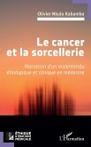 Le cancer et la sorcellerie (eBook, PDF) Le cancer et la sorcellerie (eBook, PDF)