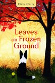 Leaves on Frozen Ground (eBook, ePUB) Leaves on Frozen Ground (eBook, ePUB)