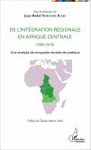 De l'intégration régionale en Afrique centrale (1960-2010) (eBook, PDF)