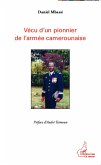 Vécu d'un pionnier de l'armée camerounaise (eBook, PDF)