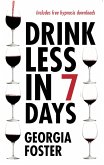 Drink Less in 7 Days (eBook, ePUB) Drink Less in 7 Days (eBook, ePUB)