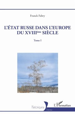 L'Etat russe dans l'Europe du XVIIIème siècle (eBook, PDF) - Fabry