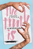 Truth Is (eBook, ePUB) Truth Is (eBook, ePUB)