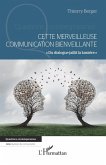Cette merveilleuse communication bienveillante (eBook, ePUB)