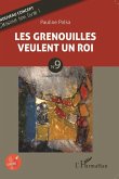 Les grenouilles veulent un roi (eBook, PDF)