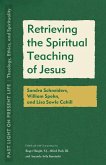 Retrieving the Spiritual Teaching of Jesus (eBook, PDF)