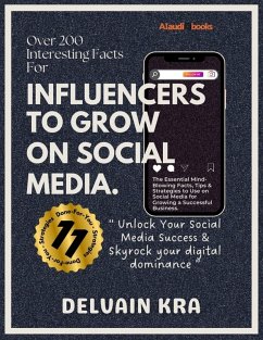 Over 200 Interesting Facts For Influencers to Grow on Social Media. (eBook, ePUB) - Kra, Delvain