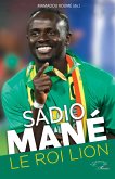 Sadio Mané. Le roi lion (eBook, PDF)