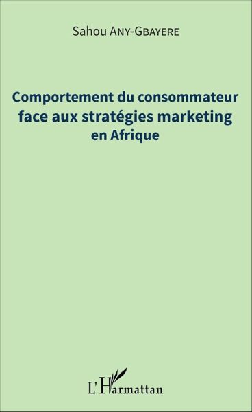 Comportement du consommateur face aux stratégies marketing en Afrique (eBook, PDF)