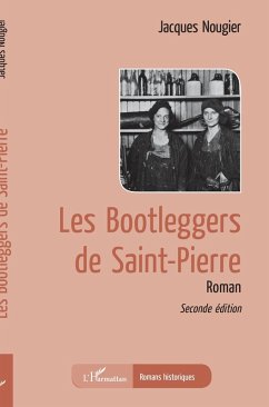 Les bootleggers de Saint-Pierre (eBook, PDF) - Nougier