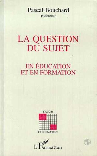 La question du sujet en éducation et en formation (eBook, PDF)