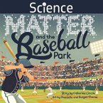 Science, Matter and the Baseball Park (eBook, ePUB) Science, Matter and the Baseball Park (eBook, ePUB)
