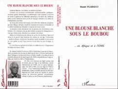 Une blouse blanche sous le boubou... (eBook, PDF) - Flahault