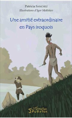 Cover Une amitié extraordinaire en Pays iroquois (eBook, PDF)