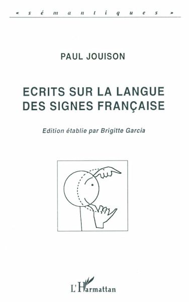 Ecrits sur la langue des signes français (eBook, PDF) Ecrits sur la langue des signes français (eBook, PDF)