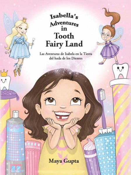 Isabella's Adventures in Tooth Fairy Land (eBook, ePUB) Isabella's Adventures in Tooth Fairy Land (eBook, ePUB)