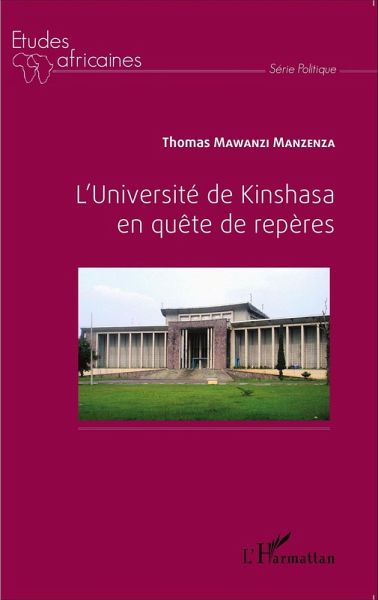 L'Université de Kinshasa en quête de repères (eBook, PDF) L'Université de Kinshasa en quête de repères (eBook, PDF)