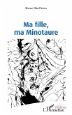 Ma fille, ma Minotaure (eBook, PDF)