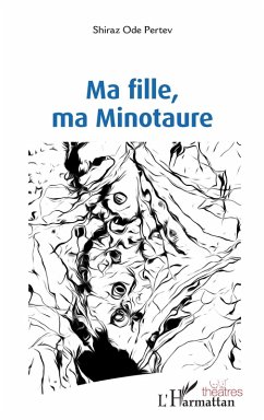 Ma fille, ma Minotaure (eBook, PDF) - Pertev