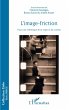 L'image-friction (eBook, PDF) - Bild 1