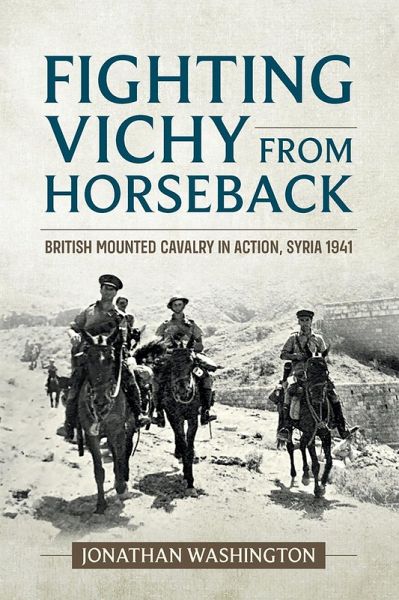 Fighting Vichy from Horseback (eBook, ePUB)