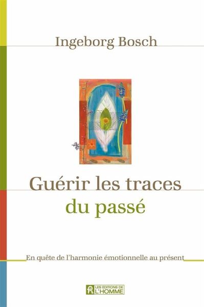 Guérir les traces du passé (eBook, ePUB) Guérir les traces du passé (eBook, ePUB)
