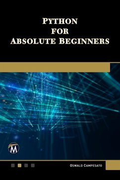 Python for Absolute Beginners (eBook, ePUB) - Oswald Campesato, Campesato