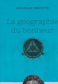 La géographie du bonheur (eBook, ePUB) La géographie du bonheur (eBook, ePUB)
