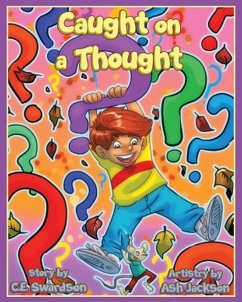 Caught on a Thought (eBook, ePUB) - Swardson, C. E