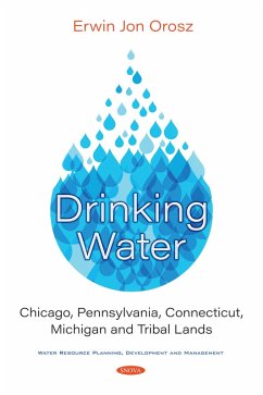 Drinking Water: Chicago, Pennsylvania, Connecticut, Michigan and Tribal Lands (eBook, PDF)