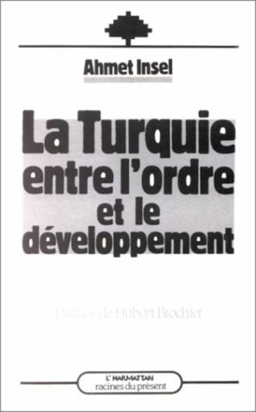 La Turquie entre l'ordre et le développement (eBook, PDF) La Turquie entre l'ordre et le développement (eBook, PDF)
