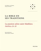 La passion selon saint Matthieu (eBook, PDF) La passion selon saint Matthieu (eBook, PDF)