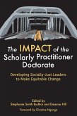 IMPACT of the Scholarly Practitioner Doctorate (eBook, ePUB) IMPACT of the Scholarly Practitioner Doctorate (eBook, ePUB)