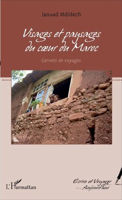 Visages et paysages du coeur du Maroc (eBook, PDF) - Mdidech