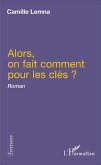 Alors, on fait comment pour les clés ? (eBook, PDF)