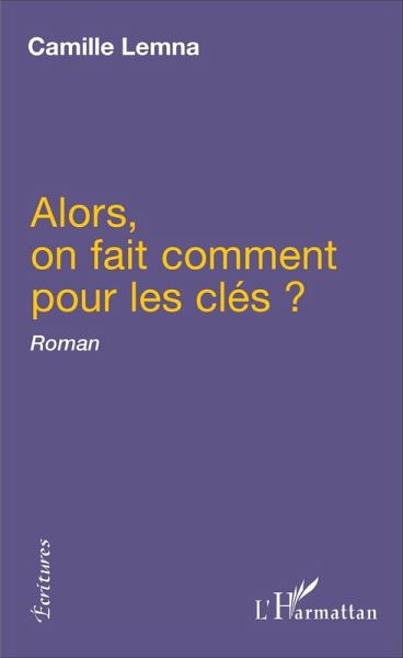 Alors, on fait comment pour les clés ? (eBook, PDF) Alors, on fait comment pour les clés ? (eBook, PDF)