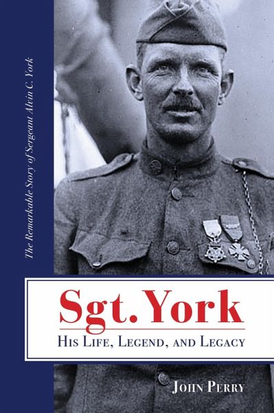 Sgt. York His Life, Legend, and Legacy (eBook, ePUB)