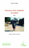 Parcours d'un orphelin du Sahel (eBook, PDF) Parcours d'un orphelin du Sahel (eBook, PDF)